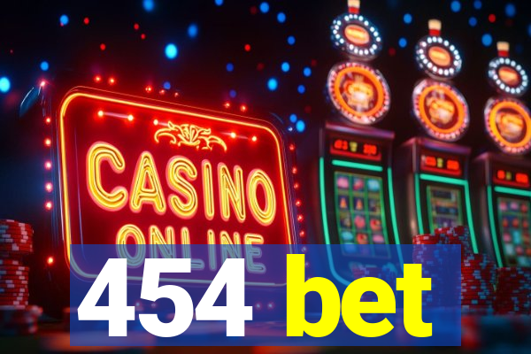 454 bet